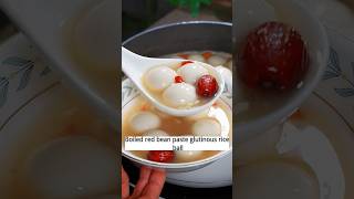 Boiled red bean paste glutinous rice ball #cooking #food #recipe #cusine #foryou #fyp #chinesefood