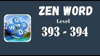 Zen Word Level 393 Answers | Zen Word Level 394 Answers