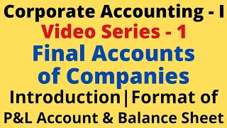 Final Accounts of Companies|Video-1|Introduction|Format of P&L and B/S|Corporate Accounting|Tamil BR