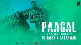 Badshah - Paagal (Moombahton Mix) | DJ Jassy & DJ Kanwar | MP3Virus Official