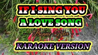 IF I SING YOU A LOVE SONG - Bonnie Tyler - SD l HD KARAOKE VERSION