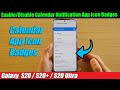 Galaxy S20/S20+: How to Enable/Disable Calendar Notification App Icon Badges