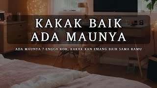 Baik Kalo Ada Maunya [ASMR] [Kakak] [Soft Voice]