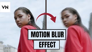 Motion Blur Effect Tutorial In VN Video Editor