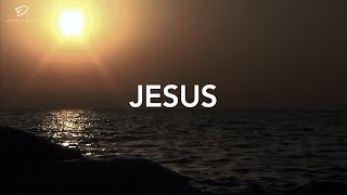 Jesus: Deep Prayer Music | Meditation Music