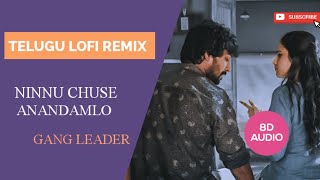 Gang Leader Ninnu Chuse Anandamlo Lofi remix Telugu - Nani -Anirudh Telugu lofi remix