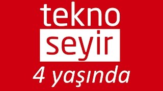 TeknoSeyir 4 Yaşında