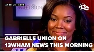 ARCHIVE:  Gabrielle Union interview on 13WHAM News This Morning