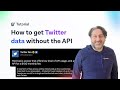 How to get Twitter data without the API | Twitter Scraper Tutorial | Twitter API alternative