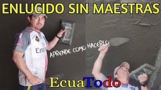 COMO ENLUCIR TUMBADO Y PARED SIN MAESTRAS