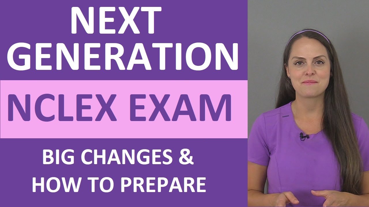 Next Generation NCLEX (NGN) Questions, Changes, Case Studies, Study ...