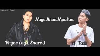 Naye Khan Nya San(​ေန႔ခံညစံ) - Phyo lay/ G fatt