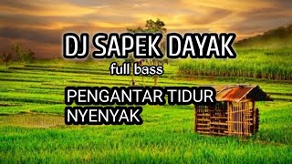 DJ MELODY SAPEK DAYAK | FULL BASS