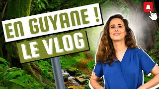 Vlog en Guyane !