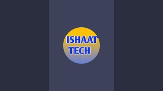 ISHAAT TECH is live!