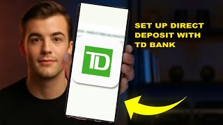 How To Set Up Direct Deposit With TD Bank 2025 (QUICK FIX) (2026)