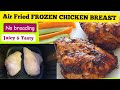 EASY AIR FRIED FROZEN CHICKEN BREAST RECIPE. AIR FRYER CHICKEN BREASTS.NO BREADING with Perfect time