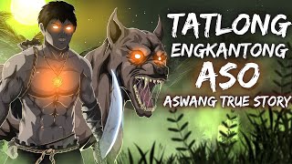 TATLONG ENGKANTONG ASO (Aswang True Story)