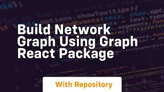 build network graph using graph react package