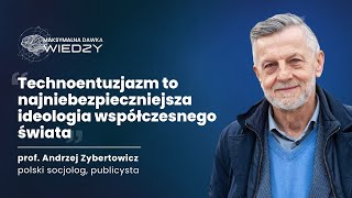 Czy powinniśmy bać się nowych technologii? - prof. Andrzej Zybertowicz - podcast Coopernicus