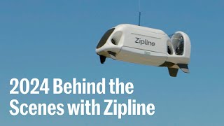 2024 Behind the Scenes with Zipline + Q&A