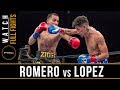 Romero vs Lopez FULL FIGHT: July 30, 2017 - PBC on FS1