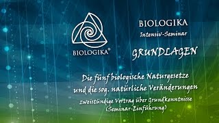Die fünf biologische Naturgesetze und die natürliche Veränderungen, Seminar-Einführung (biologika)