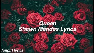 Queen || Shawn Mendes Lyrics