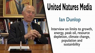 Ian Dunlop on Limits to Growth, Energy, Population & Climate Change