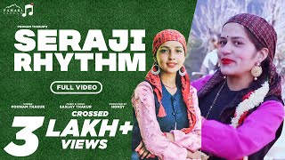 SERAJI RHYTHM | New Himachali Video Song 2022 | Poonam Thakur | Sanjay Thakur | Pahari Sargam