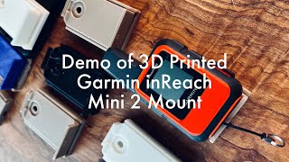 Demo of the 3D Printed Mount for the Garmin inReach Mini 2
