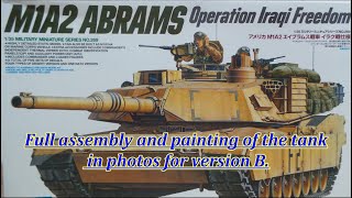 M1A2 ABRAMS.Tamiya.Full assembly and painting of the tank in photos for version B.Видео 15.