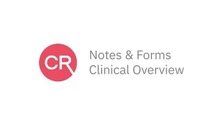 CentralReach - Notes & Forms Clinical Overview