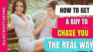 How To Get A Guy To Chase You and Like You (The Real No BS Way). Dating and Relationship Advice