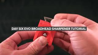 Day Six Evo Broadhead Sharpener Tutorial