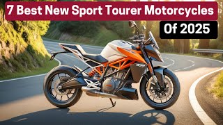 7 Best New Sport Tourer Motorcycles Of 2025