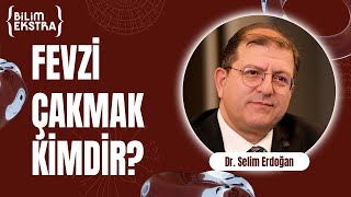 Fevzi Çakmak kimdir? / Dr. Selim Erdoğan ile Bilim Ekstra