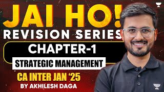 Strategic Management | Chapter 1 | CA Intermediate Jan 2025 | Akhilesh Daga