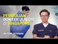 😱PEMBULIAN DOKTER JUNIOR DI SINGAPORE🇸🇬 😱 | DR TONY SETIOBUDI