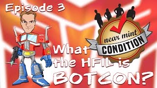 Episode 3: What the HFIL is Botcon? (2016 Edition)