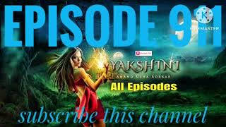 yakshini episode 911 / today NEW real episode yakshini / Anuraag Par Havi Bhakkshanar