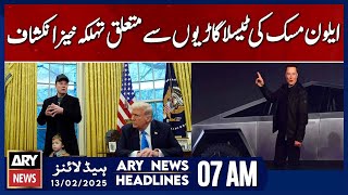 Elon Musk makes shocking revelations about Tesla cars - ARY News 7 AM Headlines | 13th Feb 2025