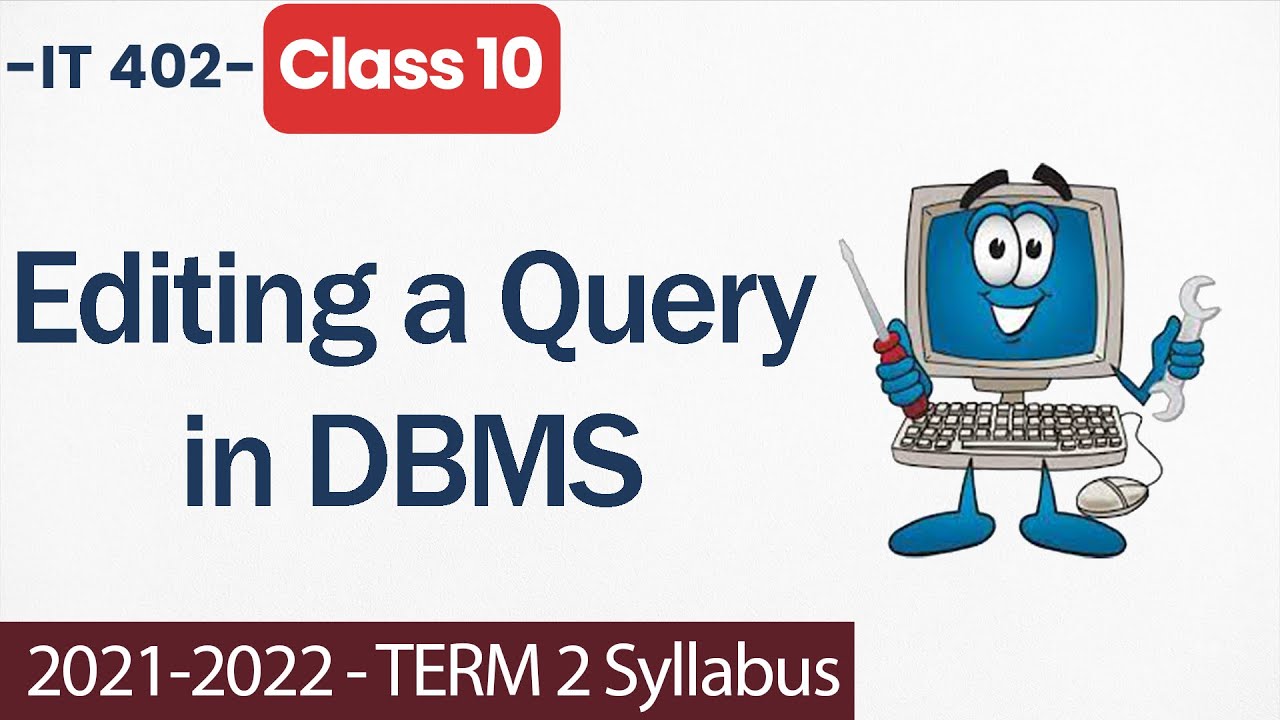 Editing A Query In DBMS - Unit 3 Class 10 | Database Management System ...