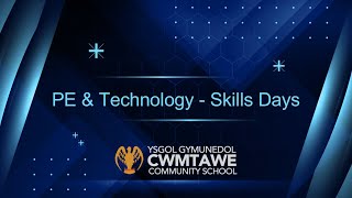 Cwmtawe School - PE and Technology Skills Days 2022