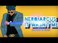 NERO ARCUS  - Wasn't Me