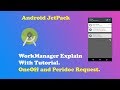 Android WorkManager Explained With Example Jetpack Library
