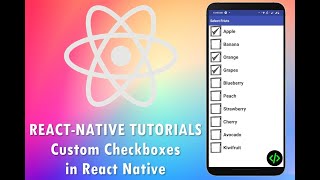 REACT-NATIVE TUTORIALS || Creating Custom Checkboxes