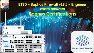 ET80 – Sophos Firewall v18.5 – Engineer exam answers