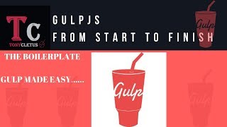 Gulpjs From Start To Finish (Gulp Made Easy)