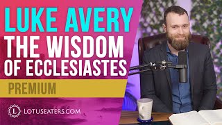 PREVIEW: The Wisdom of Ecclesiastes